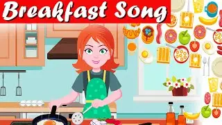 Yummy Breakfast Song For Kids: Start Your Day Right! - Nursery Rhymes & Fun | Kids Song Channel