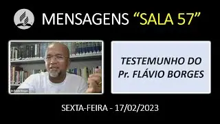 Testemunho na Sala 57 - Pr.  Flávio Borges