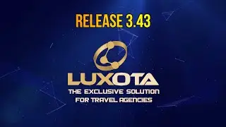 Release 3.43 Luxota - The exclusive solution for travel agencies