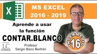 Curso GRATUITO de EXCEL INTERMEDIO | Parte 16 | Aprende a usar la funci&oacute;n CONTAR.BLANCO