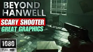 Beyond Hanwell | New Horror FPS 2024 | long gameplay