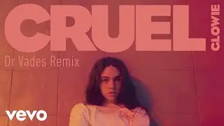 Glowie - Cruel (Dr Vades Remix) [Audio]