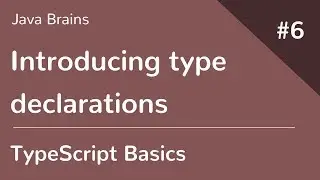 TypeScript Basics 6 - Introducing type declarations