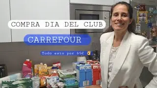 &iexcl;AHORRO DINERO en Carrefour! Mi compra del D&iacute;a del Club por menos de 65&euro; 💰💶