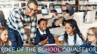 Role of the School Counselor, with Jill Cook