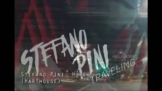 Stefano Pini - Traveling (Harthouse) Promovideo