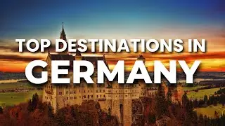 Top Best Places to Visit in Germany | Castles, Cities & Fairytales
