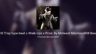 Drill Trap type beat x Walk-Ups x Prod. By Midwest Montana808 Beats