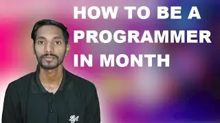 How to be a  Programmer in a Month