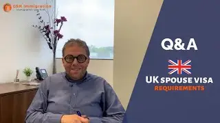 UK Spouse Visa Requirements | Question & Answers | Partner Visa | Immigration Lawyers | Part 2