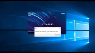 Loadlibrary Failed with Error 998: Invalid Access to Memory Location - Sony Vegas Pro 18
