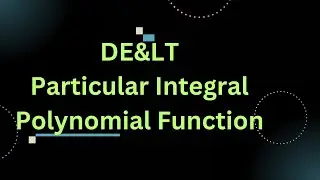 Particular Integral | polynomial Function | DE&LT | Syed Imam Mahadi Sir