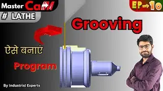 Grooving in Mastercam in CNC Turning | Episode 10 | Magucian of CNC #manishswami #veer