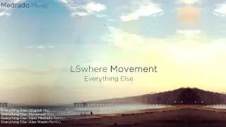 L5where Movement - Everything Else (Movement Mix)