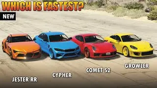 GTA 5 ONLINE WHICH IS FASTEST: JESTER RR VS CYPHER VS COMET S2 VS GROWLER