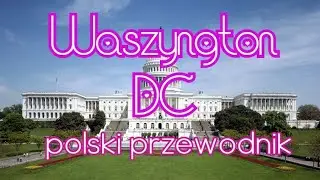 Waszyngton - polski przewodnik