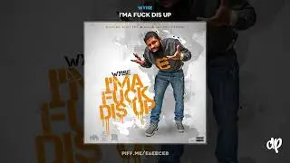 Wyise - Work Out ft Kese Greenway [I'ma F*ck Dis Up]