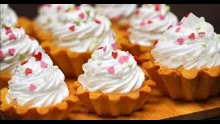 КОРЗИНОЧКИ с БЕЛКОВЫМ кремом.ПИРОЖНОЕ Рецепт.