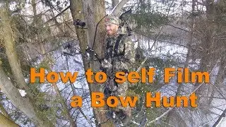 How to self film a bow hunt