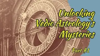 Unlocking Vedic Astrology's Mysteries: From Origins to Compatibility