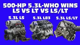 5.3L LS против 5.3L LT или 5.3L LS/LT HYBRID &mdash; КТО ВЫДАЕТ БОЛЬШЕ МОЩНОСТИ? 500+ Л.С. 5.3L SHOOTIN...