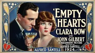 Empty Hearts. 1924.Packed with flapper-era sass, wild parties, and Bow&rsquo;s trademark sparkle,