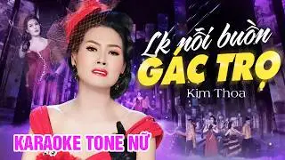 KARAOKE | LK Nỗi Buồn Gác Trọ | Hoa Hậu Kim Thoa (Tone Nữ) - Beat Chuẩn | Karaoke Nhạc Sống Mới