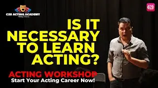 Acting Classes in Mumbai by NSD Trainer Abhhay Joshi | C2B Acting Academy | Acting Workshop | Part1