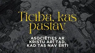 Ticība, kas pastāv  18.01.2026.