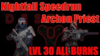 Nightfall Speedrun Archon Priest Level 30 All Burns in 8:00