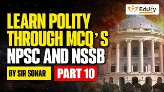 Polity Through MCQs | NPSC & NSSB 2025 | Part 10 | By Sir S. Sonar | Most Expected Questions #polity