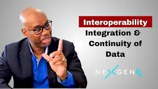 Andrew Munroe from NexgenRx explains the importance of integration and continuity of data