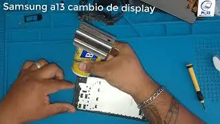 Cambio de display; Samsung a13