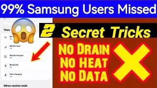 99% Samsung Users Missed | 2 Secret Modes & Routines | No Drain No Hear No Data Loss