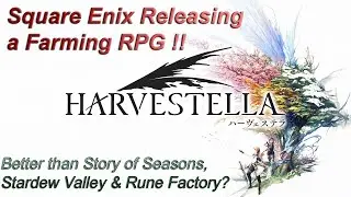 Harvestella Overview - Upcoming Square Enix Farming RPG | Next Big Thing in the Game Genre ?!