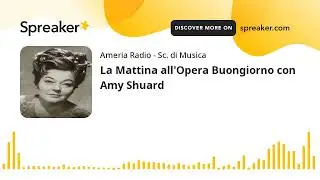 La Mattina all'Opera Buongiorno con Amy Shuard
