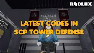 SCP - Tower Defense | Codes 2022