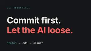 Git Is Your Safety Net (status, add, commit)