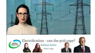 Electrification - Can the Grid Cope? - Kathryn Porter's Report from Watt-Logic