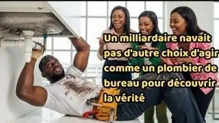 Un milliardaire navait pas d'autre choix d'agir comme un plombier de bureau pour découvrir la vérité