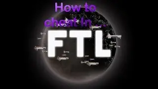 How To Cheat In Faster Than Light
