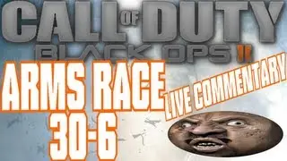 Black Ops II - Arms Race | 30-6 | Live Commentary