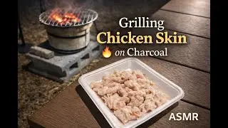 Grilling Chicken Skin on Charcoal 🔥 | Crispy ASMR & Simple How-To