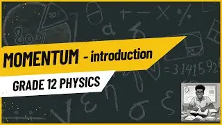 Lesson 1: Momentum - an introduction || Mechanics || Grade 12 Physics