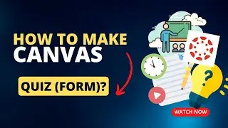 How to make quiz in Canvas for Teacher