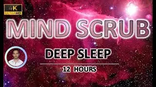 Mind Scrub for DEEP Sleep and Anxiety Relief | 12 Hours | Brown and Pink Noise for Tinnitus Soothing