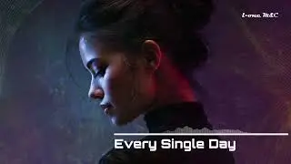 Every Single Day | EDM &bull; Dream Pop &bull; Synthwave | 2025 Music Rarity