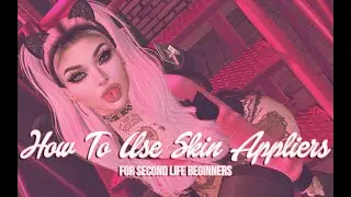 How To Use Skin Appliers - A Beginners Tutorial