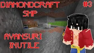 Fac avansuri inutile pe DiamondCraft EPISODUL 3!