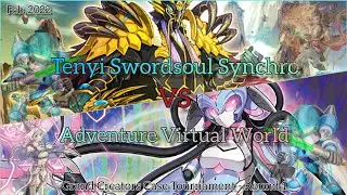 Yu-Gi-Oh - Grand Creators Case Tournament - Round 1 - Adventure Virtual World VS Tenyi Swordsoul
